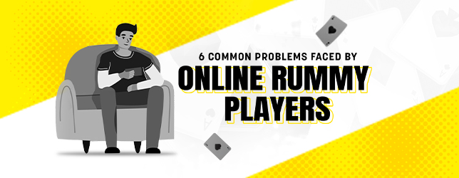 common problems of rummy