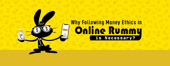 Money Ethics in Online Rummy